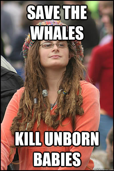 Save The Whales Kill Unborn Babies